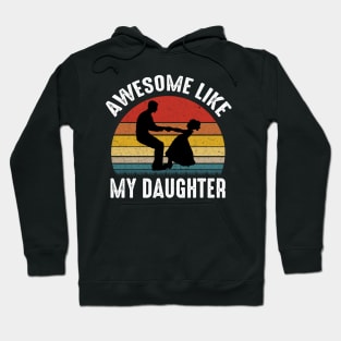 Awesome Like My Daughter Men Funny Fathers Day Dad Hoodie